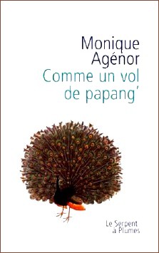 Monique Agénor : Comme un vol de papang'