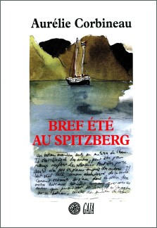 Aurélie Corbineau : Bref été au Spitzberg