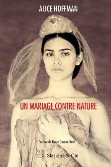 Alice Hoffman : Un mariage contre nature