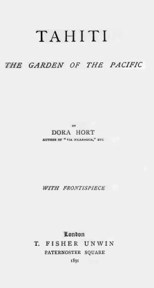 Dora Hort : Tahiti, the garden of the Pacific