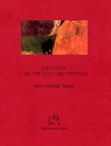 Alain-Michel Boyer : Gauguin, l'autre côté du paysage