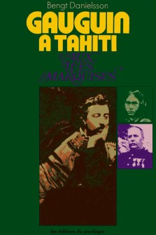 Bengt Danielsson : Gauguin à Tahiti et aux îles Marquises