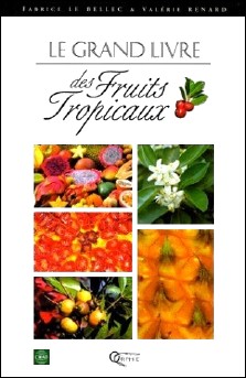 Le grand livre des fruits tropicaux