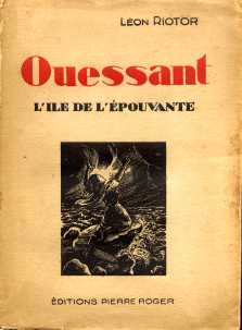 Léon Riotor : Ouessant, l'île de l'épouvante