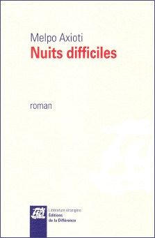 Melpo Axioti : Nuits difficiles