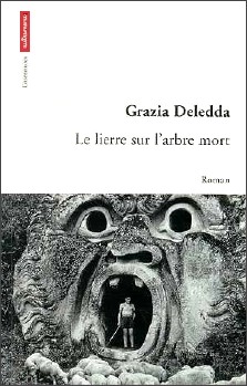 Grazia Deledda : Le lierre sur l'arbre mort