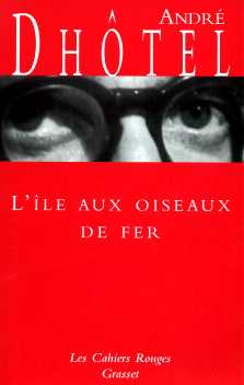 André Dhôtel : L'île aux oiseaux de fer