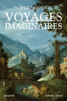 Alberto Manguel : Voyages imaginaires