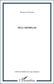 Emmanuel Genvrin : Séga tremblad