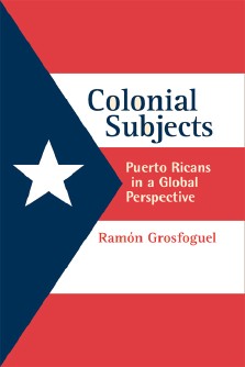 Ramón Grosfoguel : Puerto Ricans in a global perspective