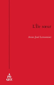 Anne-José Lemonnier : L'île sœur