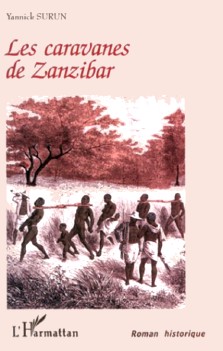 Yannick Surun : Les caravanes de Zanzibar