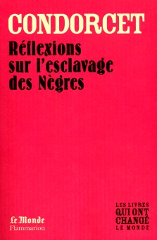 Condorcet : Réflexions sur l'esclavage des Nègres