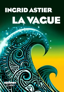 Ingrid Astier : La vague