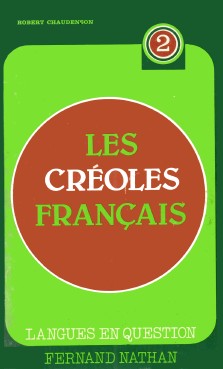 Robert Chaudenson : Les créoles français