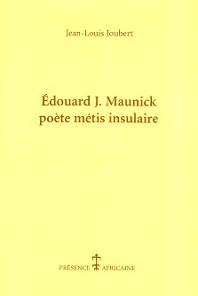 Jean-Louis Joubert : Edouard J. Maunick, poète métis insulaire
