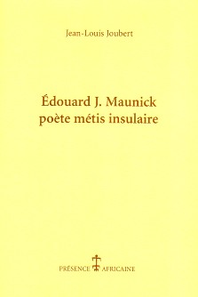 Jean-Louis Joubert : Edouard J. Maunick, poète métis insulaire