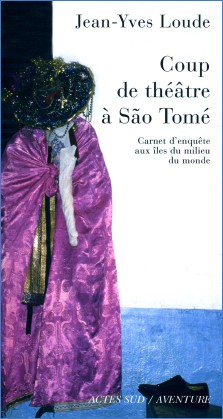 Jean-Yves Loude : Coup de théâtre à São Tomé