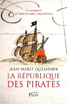 Jean-Marie Quéméner : La république des Pirates