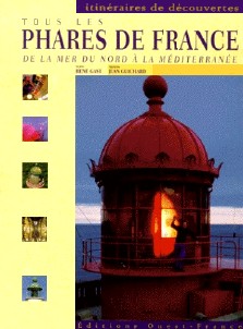 René Gast, Jean Guichard : Tous les phares de France