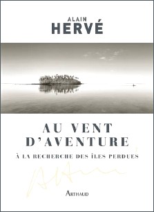 Alain Hervé : Au vent d'Aventure, à la recherche des îles perdues