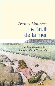 Franck Maubert : Le bruit de la mer