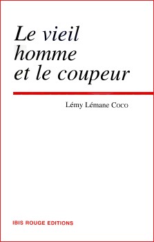 Lémy Lémane Coco : Le vieil homme et le coupeur
