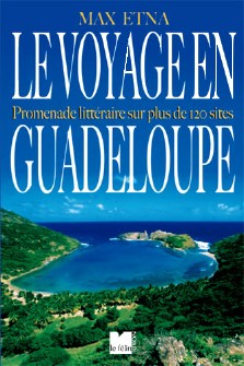 Max Etna : Le voyage en Guadeloupe