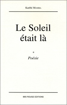 Karibé Mamba : Le soleil était là