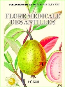 M. E. Descourtilz : Flore médicale des Antilles (2021)