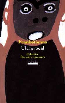 Frankétienne : Ultravocal