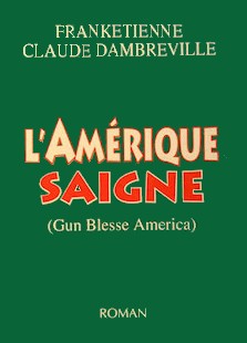 Frankétienne et Claude Dambreville : L'Amérique saigne