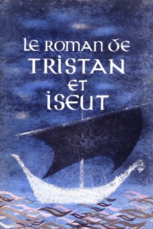 Joseph Bédier : Le roman de Tristan et Iseut