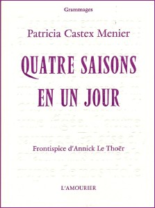 Patricia Castex Menier : Quatre saisons en un jour