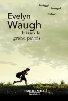 Evelyn Waugh : Hissez le grand pavois