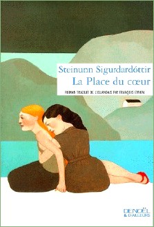 Steinunn Sigurdardóttir : La place du cœur