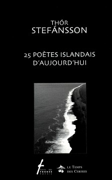 Thór Stefánsson (éd.) : 25 poètes islandais d'aujourd'hui