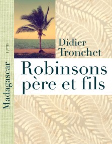 Didier Tronchet : Robinsons père & fils