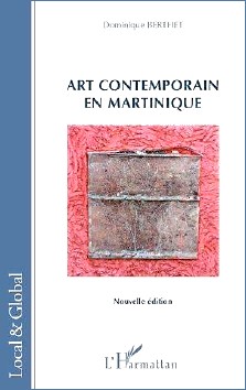 Dominique Berthet : Art contemporain en Martinique