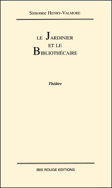 Simone Henry-Valmore : Le jardinier et le bibliothécaire