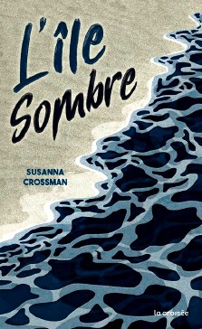 Susanna Crossman : L'île sombre