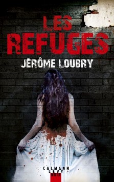 Jérôme Loubry : Les refuges