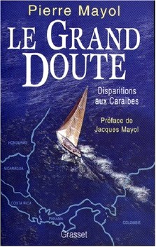 Pierre Mayol : Le grand doute, disparitions aux Caraïbes