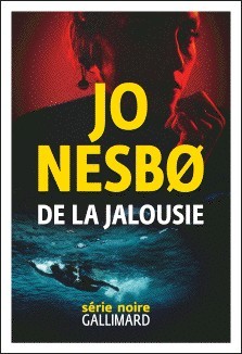 Jo Nesbø : De la jalousie