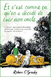 Rohan O'Grady : Et c'est comme ça qu'on a décidé de tuer mon oncle