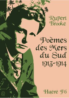 Rupert Brooke : Poèmes des Mers du Sud 1913-1914