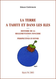 Gérald Coppenrath : La terre à Tahiti et dans les îles