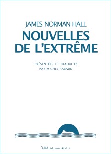 James Norman Hall : Nouvelles de l'extrême