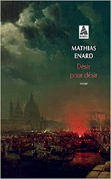 Mathias Enard : Désir pour désir