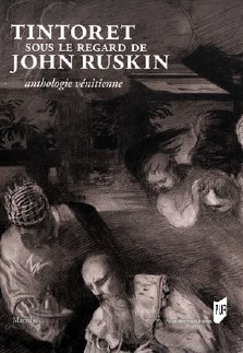 Tintoret sous le regard de John Ruskin